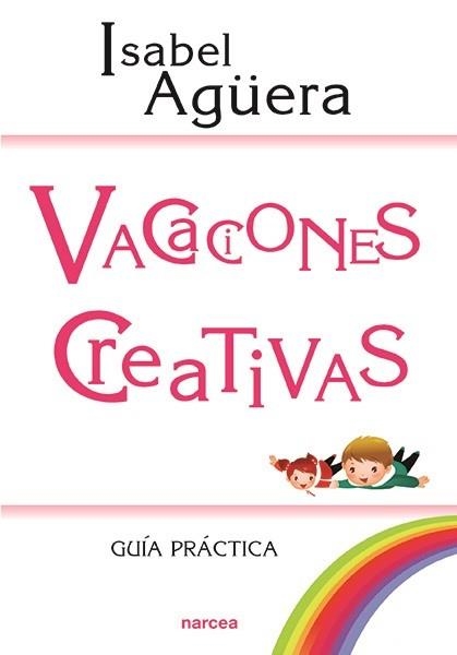 Vacaciones creativas | 9788427723993 | Agüera Espejo-Saavedra, Isabel | Librería Castillón - Comprar libros online Aragón, Barbastro