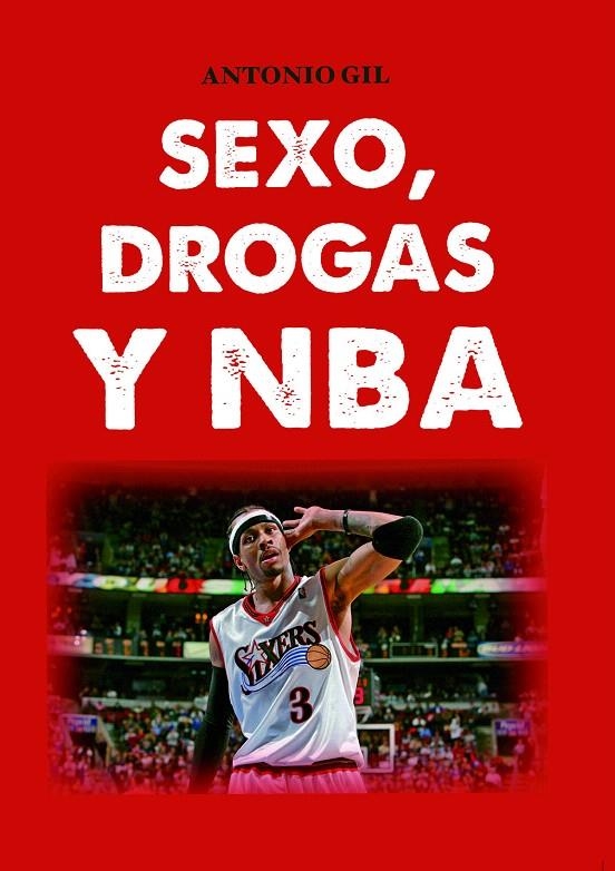 Sexo, drogas y NBA | 9788415448273 | Gil García, Antonio | Librería Castillón - Comprar libros online Aragón, Barbastro