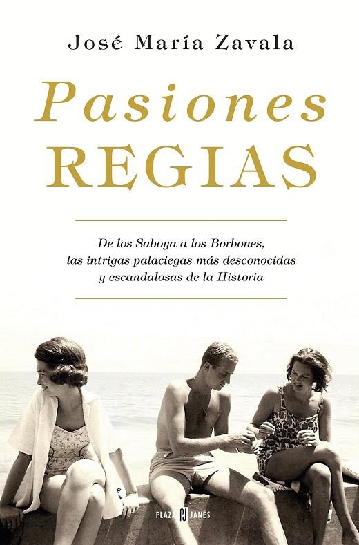 Pasiones regias | 9788401019463 | José María Zavala | Librería Castillón - Comprar libros online Aragón, Barbastro