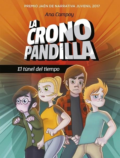 La Cronopandilla - El túnel del tiempo | 9788490439142 | Ana Campoy | Librería Castillón - Comprar libros online Aragón, Barbastro