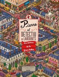 Pierre. El detectiu de laberints | 9788498018745 | Kamigaki, Hiro/IC4DESIGN/Maruyama, Chihiro | Librería Castillón - Comprar libros online Aragón, Barbastro