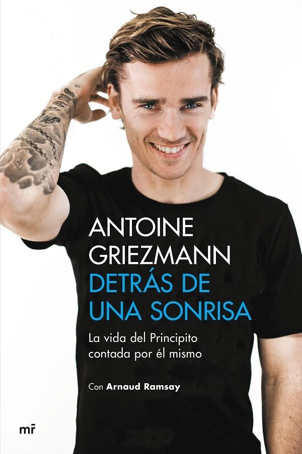 Detrás de una sonrisa | 9788427043923 | Griezmann, Antoine/Ramsay, Arnaud | Librería Castillón - Comprar libros online Aragón, Barbastro