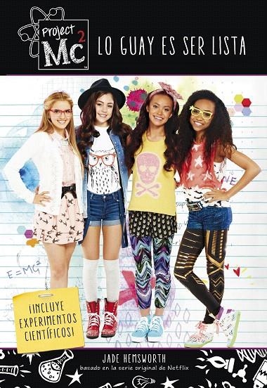 Lo guay es ser lista (Colección Project MC2) | 9788420487038 | Varios autores | Librería Castillón - Comprar libros online Aragón, Barbastro