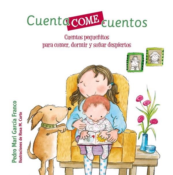 Cuentacomecuentos. Cuentos pequeñitos para comer, dormir y soñar despiertos | 9788469622858 | García Franco, Pedro María | Librería Castillón - Comprar libros online Aragón, Barbastro