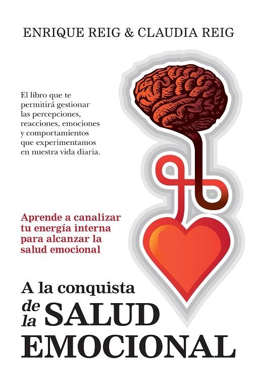 A la conquista de la salud emocional | 9788417044954 | Reig Pintado, Enrique/Reig Salazar, Claudia | Librería Castillón - Comprar libros online Aragón, Barbastro