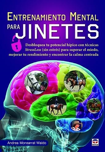 Entrenamiento mental para jinetes | 9788416676422 | Monsarrat Waldo, Andrea | Librería Castillón - Comprar libros online Aragón, Barbastro