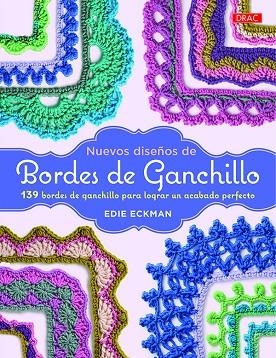 Nuevos diseños de bordes de ganchillo | 9788498745801 | Eckman, Edie | Librería Castillón - Comprar libros online Aragón, Barbastro