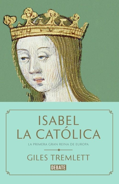 Isabel la Católica | 9788499927763 | Giles Tremlett | Librería Castillón - Comprar libros online Aragón, Barbastro