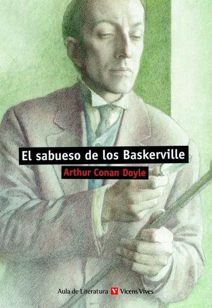 El Sabueso De Los Baskerville N/e | 9788468217840 | Conan Doyle, Arthur / Gonzalez, Fernando | Librería Castillón - Comprar libros online Aragón, Barbastro