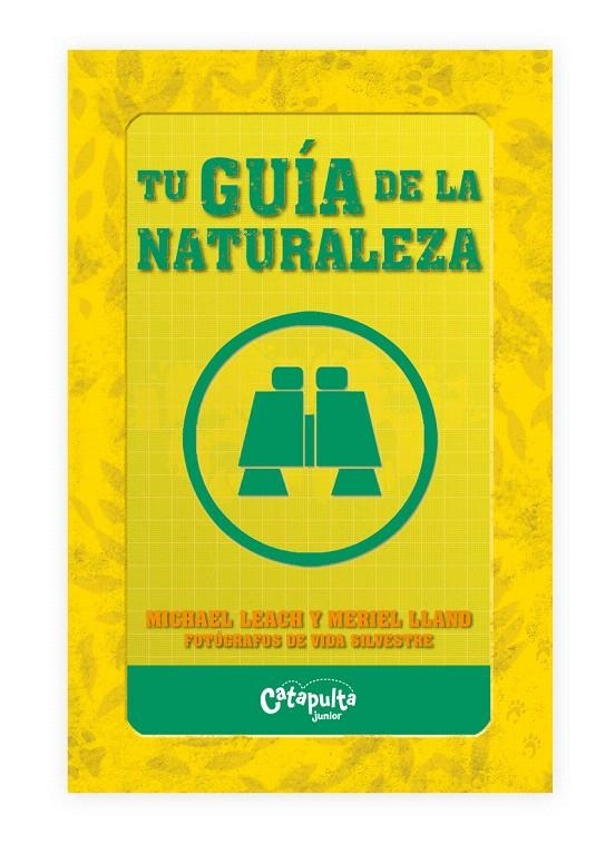 Tu guía de la naturaleza | 9789876376396 | Michael Leach / Meriel Lland | Librería Castillón - Comprar libros online Aragón, Barbastro