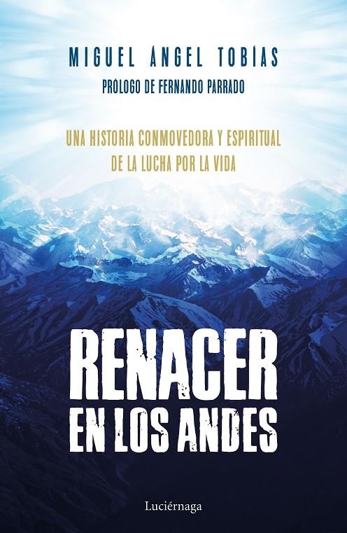 Renacer en los Andes | 9788416694778 | Tobías, Miguel Ángel | Librería Castillón - Comprar libros online Aragón, Barbastro