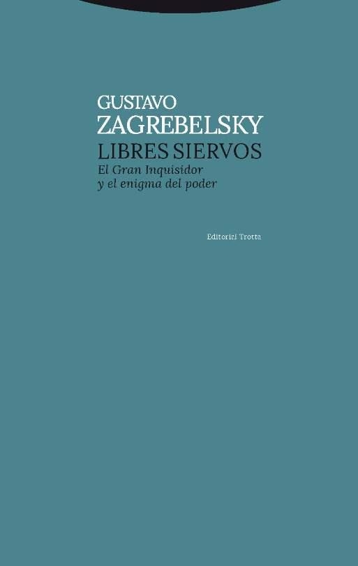 Libres siervos | 9788498797091 | Zagrebelsky, Gustavo | Librería Castillón - Comprar libros online Aragón, Barbastro