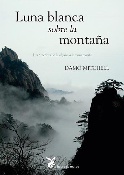 LUNA BLANCA SOBRE LA MONTAÑA | 9788492470457 | MITCHELL, DAMO | Librería Castillón - Comprar libros online Aragón, Barbastro