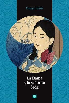 La Dama y la señorita Sada | 9788494382079 | Little, Frances | Librería Castillón - Comprar libros online Aragón, Barbastro