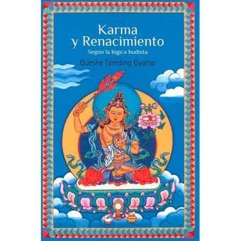 KARMA Y RENACIMIENTO | 9788495094605 | Gordi, Isidro/Tamding Gyatso, Gueshe | Librería Castillón - Comprar libros online Aragón, Barbastro