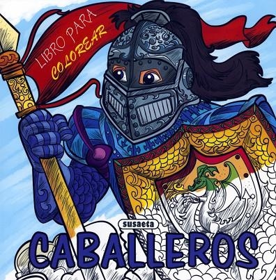 Caballeros | 9788467753288 | Susaeta, Equipo | Librería Castillón - Comprar libros online Aragón, Barbastro