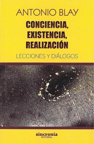 CONCIENCIA, EXISTENCIA, REALIZACIÓN | 9788494744723 | Blay Fontcuberta, Antonio | Librería Castillón - Comprar libros online Aragón, Barbastro