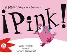 ¡Pink! El pingüino que se volvió rosa | 9788492880270 | Rickards, Lynne | Librería Castillón - Comprar libros online Aragón, Barbastro