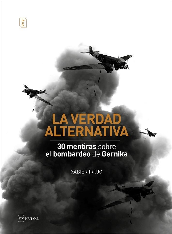 La verdad alternativa | 9788471485854 | Irujo Ametzaga, Xabier | Librería Castillón - Comprar libros online Aragón, Barbastro