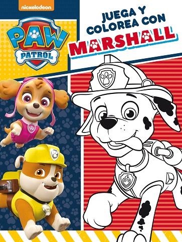 Juega y colorea con Marshall (Paw Patrol - Patrulla Canina. Actividades) | 9788448849535 | Nickelodeon | Librería Castillón - Comprar libros online Aragón, Barbastro