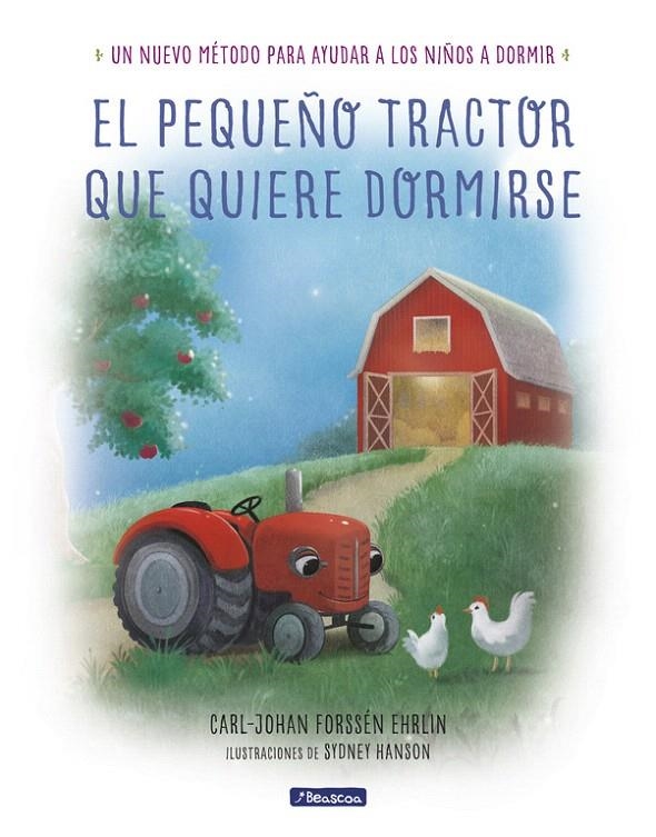 El pequeño tractor que quiere dormirse | 9788448849351 | CarlJohan Forssén Ehrlin | Librería Castillón - Comprar libros online Aragón, Barbastro