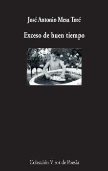 Exceso de buen tiempo | 9788498953053 | Mesa Toré, José Antonio | Librería Castillón - Comprar libros online Aragón, Barbastro