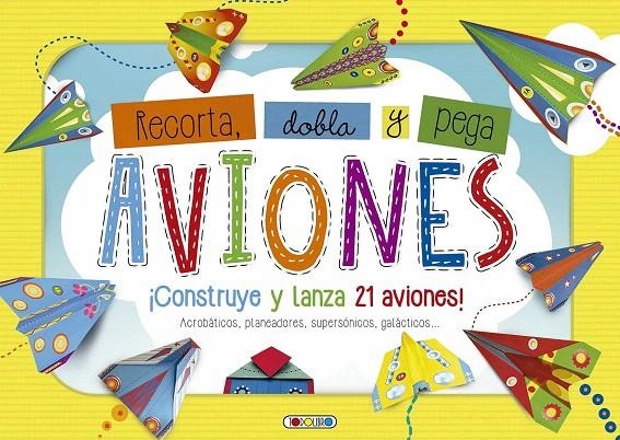 AVIONES        (RECORTA,DOBLA | 9788490378700 | Librería Castillón - Comprar libros online Aragón, Barbastro