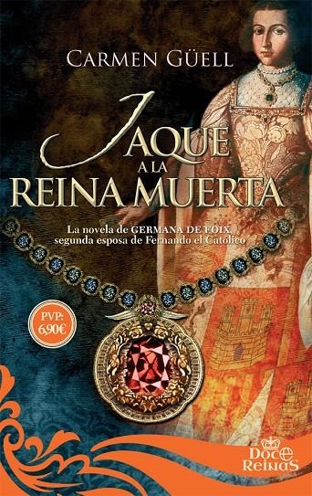 Jaque a la reina muerta | 9788491641605 | Güell, Carmen | Librería Castillón - Comprar libros online Aragón, Barbastro