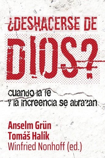 ¿Deshacerse de Dios? | 9788429327182 | Grün, Anselm/Halik, Tomas/Nonhoff, Winfried | Librería Castillón - Comprar libros online Aragón, Barbastro