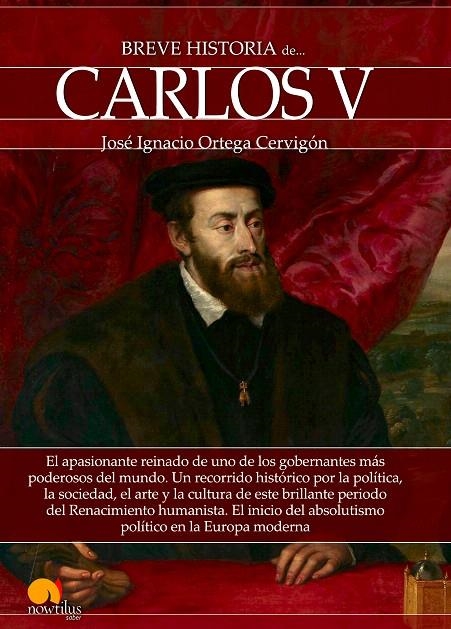 Breve historia de Carlos V | 9788499678627 | Ortega Cervigón, José Ignacio | Librería Castillón - Comprar libros online Aragón, Barbastro