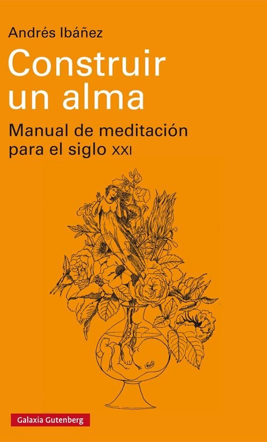 Construir un alma | 9788417088798 | Ibáñez, Andrés | Librería Castillón - Comprar libros online Aragón, Barbastro