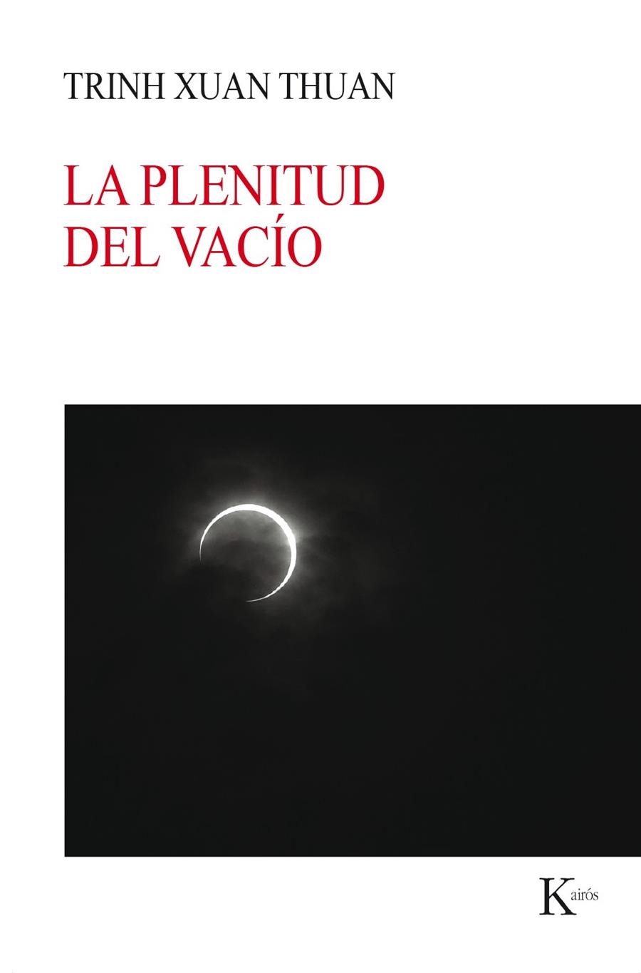 La plenitud del vacío | 9788499886176 | Thuan, Trinh Xuan | Librería Castillón - Comprar libros online Aragón, Barbastro