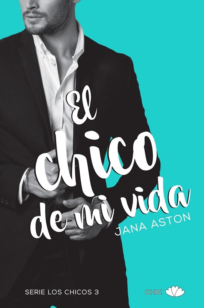 El chico de mi vida | 9788416223930 | Aston, Jana | Librería Castillón - Comprar libros online Aragón, Barbastro