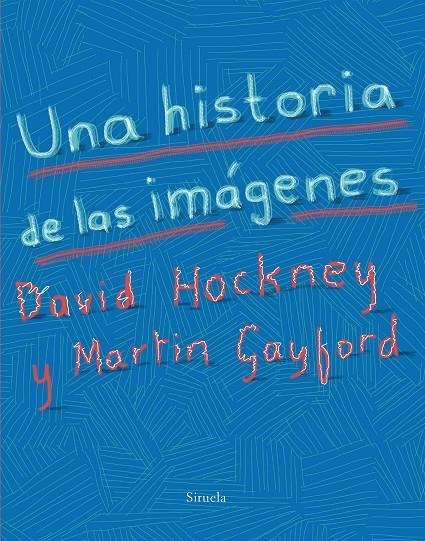 Una historia de las imágenes | 9788417151393 | Hockney, Davi ; /Gayford, Martin | Librería Castillón - Comprar libros online Aragón, Barbastro