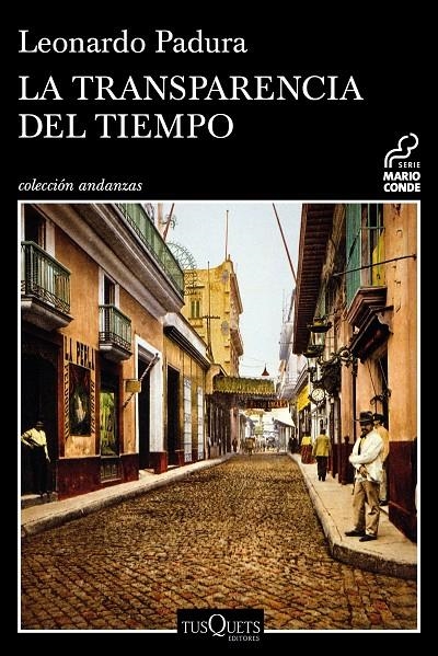 La transparencia del tiempo | 9788490664797 | Padura, Leonardo | Librería Castillón - Comprar libros online Aragón, Barbastro