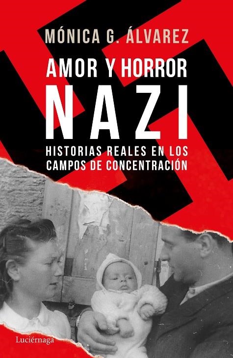 Amor y horror nazi | 9788416694877 | Álvarez, Mónica G. | Librería Castillón - Comprar libros online Aragón, Barbastro