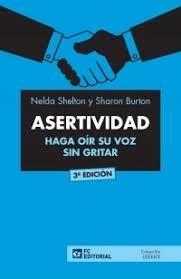 ASERTIVIDAD. HAGA OÍR SU VOZ SIN GRITAR | 9788416671366 | SHELTON NELDA | Librería Castillón - Comprar libros online Aragón, Barbastro