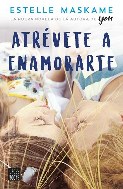 Atrévete a enamorarte | 9788408180364 | Maskame, Estelle | Librería Castillón - Comprar libros online Aragón, Barbastro