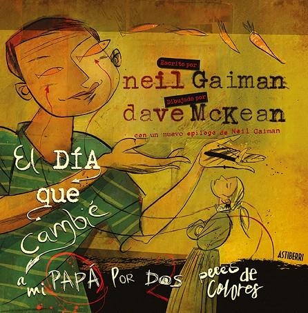 El día que cambié a mi papá por dos peces de colores | 9788416880454 | Gaiman, Neil/McKean, Dave | Librería Castillón - Comprar libros online Aragón, Barbastro