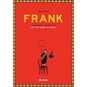 FRANK. LA INCREÍBLE HISTORIA DE UNA DICTADURA OLVIDADA | 9788416507894 | ABADÍA PÉREZ, XIMO | Librería Castillón - Comprar libros online Aragón, Barbastro