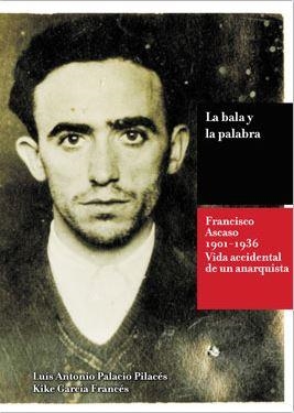 La bala y la palabra | 9788494171291 | Palacio Pilacés, Luis Antonio; García Francés, Kike | Librería Castillón - Comprar libros online Aragón, Barbastro