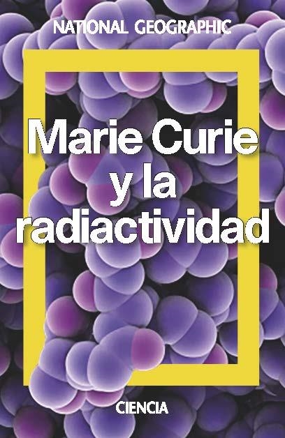 Marie Curie. Una vida por la ciencia | 9788482986913 | MUÑOZ PAEZ, ADELA | Librería Castillón - Comprar libros online Aragón, Barbastro