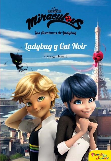 Miraculous. Ladybug y Cat Noir. Origen. Parte 1 | 9788408181040 | Prodigiosa-Miraculous | Librería Castillón - Comprar libros online Aragón, Barbastro