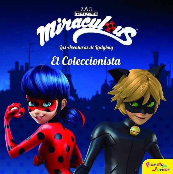 Miraculous. Las aventuras de Ladybug.  El Coleccionista | 9788408181323 | Prodigiosa-Miraculous | Librería Castillón - Comprar libros online Aragón, Barbastro