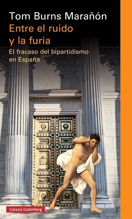 Entre el ruido y la furia | 9788417088026 | Burns Marañón, Tom | Librería Castillón - Comprar libros online Aragón, Barbastro