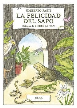 La felicidad del sapo | 9788494796517 | Pasti, Umberto | Librería Castillón - Comprar libros online Aragón, Barbastro