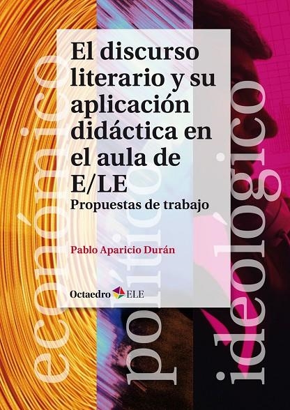 El discurso literario y su aplicación didáctica en el aula de E/LE | 9788499219394 | Aparicio Durán, Pablo | Librería Castillón - Comprar libros online Aragón, Barbastro