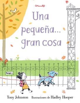 UNA PEQUEÑA GRAN COSA | 9788484705703 | JONNSTON, TONY | Librería Castillón - Comprar libros online Aragón, Barbastro