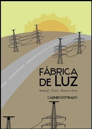 Fábrica de luz | 9788494649479 | Estirado, Carmen | Librería Castillón - Comprar libros online Aragón, Barbastro