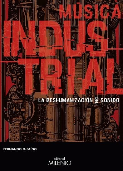 Música industrial | 9788497437981 | O. Paíno, Fernando | Librería Castillón - Comprar libros online Aragón, Barbastro